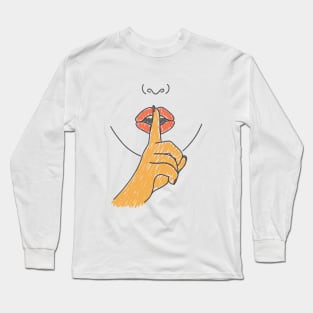 I will keep your secret. Long Sleeve T-Shirt